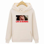 Hoodie "life is boring" (6 coloris)